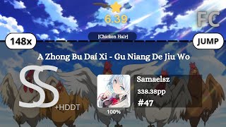 OsuDroid  A Zhong Bu Daí Xi  Gu Niang De Jiu Wo Chicken Hair HDDT 639★ 100 FC [upl. by Odnomar]