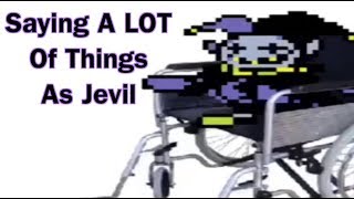 Saying A LOT of Things as Jevil [upl. by Aratnahs]