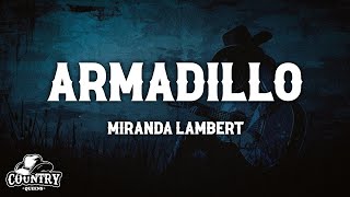 Miranda Lambert  Armadillo Lyrics [upl. by Rebak]