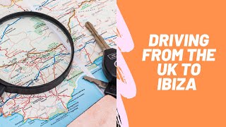 Driving From Grimsby UK to Ibiza Check Out Our Road Trip [upl. by Odericus]