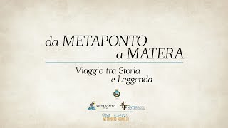 Da Metaponto a Matera viaggio tra Storia e Leggenda [upl. by Cuttler]