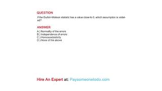 If the DurbinWatson statistic has a value close to 0 which assumption is violated [upl. by Atkins]