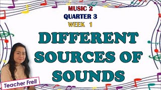 MUSIC 2  QUARTER 3 WEEK 1  REPLICATES DIFFERENT SOURCES OF SOUNDS WITH BODY MOVEMENTS [upl. by Baiss]