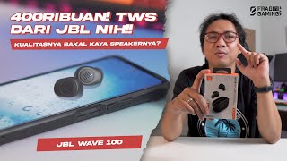 TWS 400 ribuan REKOMENDED  JBL WAVE100 ini BWANGG 😎 [upl. by Engapmahc]