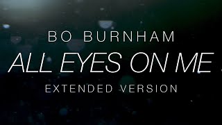 Bo Burnham  All Eyes On Me One Hour Extended Version no monologue [upl. by Adnaral18]