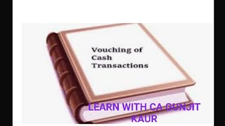 VOUCHING OF CASH TRANSACTIONS [upl. by Vizzone]