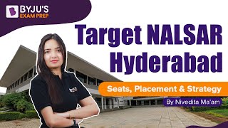 How to Target NALSAR Hyderabad  Seats Placement amp Preparation Strategy  BYJU’S Exam Prep [upl. by Conlan]