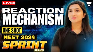 Reaction Mechanism in One Shot  NEET 2024  Akansha Karnwal [upl. by Leakim]