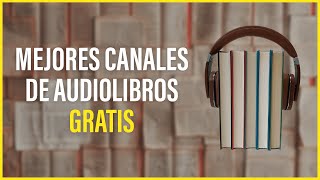 📕 AUDIOLIBROS Completos en Español GRATIS  Mejores Canales [upl. by Anaibib]