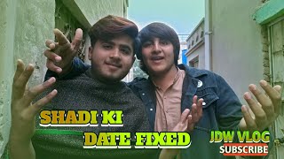 Shadi ki date fix bhut maza aya nain KY sath [upl. by Sicard509]