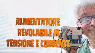 Come costruirsi un piccolo alimentatore variabile sia in tensione che corrente VIDEO N26 [upl. by Anivle]