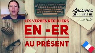 Les conjugaisons Les verbes réguliers en ER au présent [upl. by Ribal]