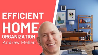 Andrew Mellen X Hot Trends Efficient Home Organization [upl. by Fortier]