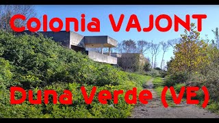 Colonia VAJONT  Duna Verde VE [upl. by Arvie]