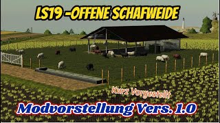 LS19 🐑 Offene Schafweide  Vers 10 Kurz Vorgestellt DE [upl. by Lightfoot]