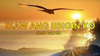 Ikaw Ang Iibigin Ko  Josh Garcia Karaoke Version [upl. by Willmert]