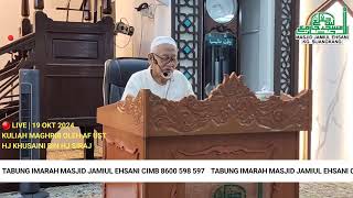 Kuliah Maghrib quotTahsin Ibadahquot oleh AF Ust Hj Khusaini bin Hj Siraj [upl. by Helgeson]