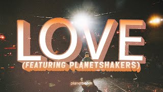 L O V E Feat Planetshakers  planetboom Official Music Video [upl. by Aneg598]