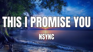 NSYNC  This I Promise You with Lyrics [upl. by Colt987]