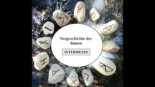 Das RunenGeheimnis 1 12  Intermezzo zur Vorgeschichte der Runen [upl. by Pineda]