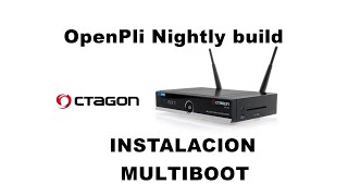 instalación de OpenPli Nightly build en Octagon sf8008 twin MULTIBOOT [upl. by Aiepoissac]