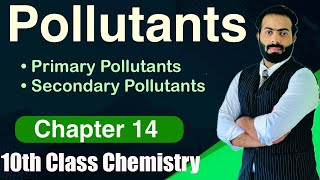 L4 Pollutants and its types  Primary Pollutants amp secondary Pollutants  ch14  10th class [upl. by Adniuqal199]