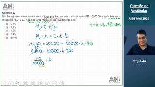 Questão de Vestibular  UEG MED 2020  Matemática Financeira  Gabarito A [upl. by Atsugua218]