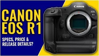 Canon EOS R1 rumours and predictions [upl. by Virgie]