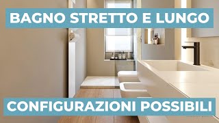 Arredare un BAGNO STRETTO E LUNGO configurazioni possibili [upl. by Adest]