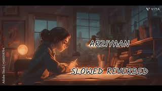 Arziyaan  Jigariyaa  Slowed Reverbed Lofi Version [upl. by Enaht]