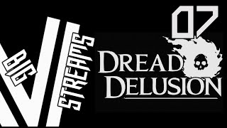 Lets Stream Dread Delusion part 7 [upl. by Sokcin]