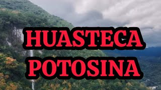 La Huasteca Potosina Magestuosa Por Naturaleza [upl. by Nodyarg748]