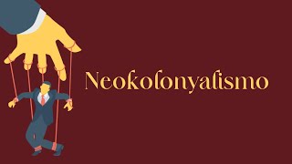 Neokolonyalismo [upl. by Odlavso]