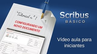 Scribus básico 1 configurando um novo documento [upl. by Goldina]