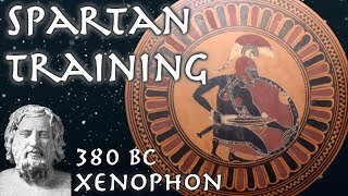 Spartan Training  Xenophon 380 BC  Ancient Primary Source [upl. by Latsyrcal]