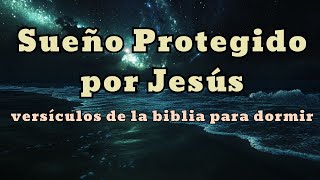 Sueño Bendecido por Dios a Través de los Versículos Bíblicos  Biblia en audio [upl. by Hamirak208]