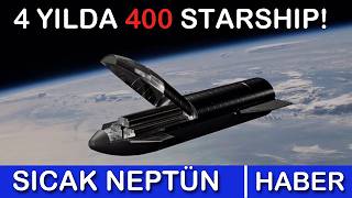 4 Yılda 400 Starship  Bir Yılı Bir Güne Sığdıran Gezegen Bulundu  Haftanın Uzay Haberleri [upl. by Barry]