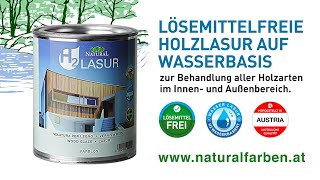 NATURAL H2 LASUR – die Holzlasur auf Wasserbasis [upl. by Stila]