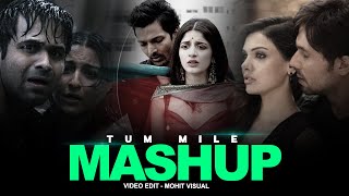 Tum Mile Mashup  Tera Chehra  Teri Jhuki Nazar  KETAN Mashup  Romantic Mashup  Mohit Visual [upl. by Longtin]