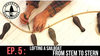 Ep 5 Lofting a Sailboat from Stem to Stern Part 1 [upl. by Ymmot892]