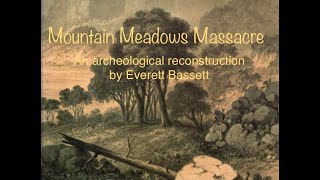 TGBC Bonus Mountain Meadows Massacre Archeological Reconstruction by Everett Bassett [upl. by Dovev]