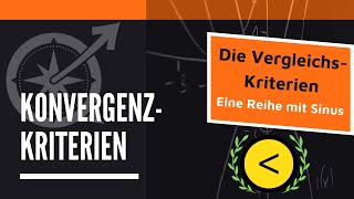 Konvergenzkriterien  Konvergenzkriterien bei Reihe mit Sinus  LernKompass  Mathe einfach erklärt [upl. by Nosredneh]