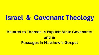 Israel amp Covenant Theology [upl. by Suanne603]