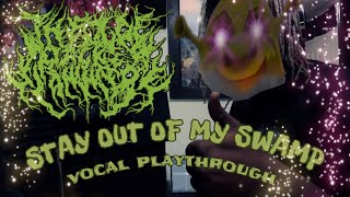 Stay Out Of My Swamp  Live Vocal Playthrough  The Ogre Packet Slammers [upl. by Elocn]