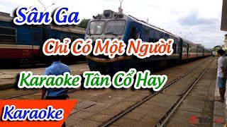 Sân Ga Chỉ Có Một Người Karaoke Tân Cổ Karaoke Sân Ga Chỉ Có Một Người Tân Cổ ✔ [upl. by Iel108]