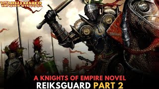 REIKSGUARD part 2 warhammer lore [upl. by Gilbertson]