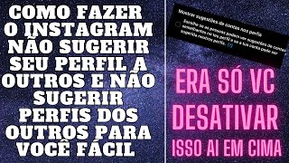 Como Fazer O Instagram Não Sugerir Sua Conta E Não Sugerir Outros Perfis Na Sua Conta [upl. by Hazaki]