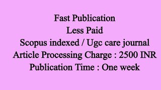 Less paid fast publication 1 week scopus indexed  ugc care list journal 2021  multidisciplinary [upl. by Kelli]