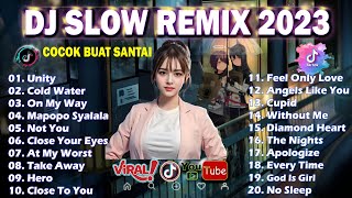 Dj Slow Full Album Enak Buat Santai Mix 2023 New Remix Terbaru 2023 2024💙Not You x Hero x On My Way [upl. by Nnaj621]