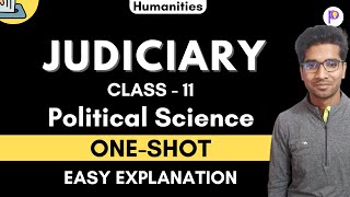 Judiciary Political Science in OneShot  Humanities Class 11 [upl. by Geminius]